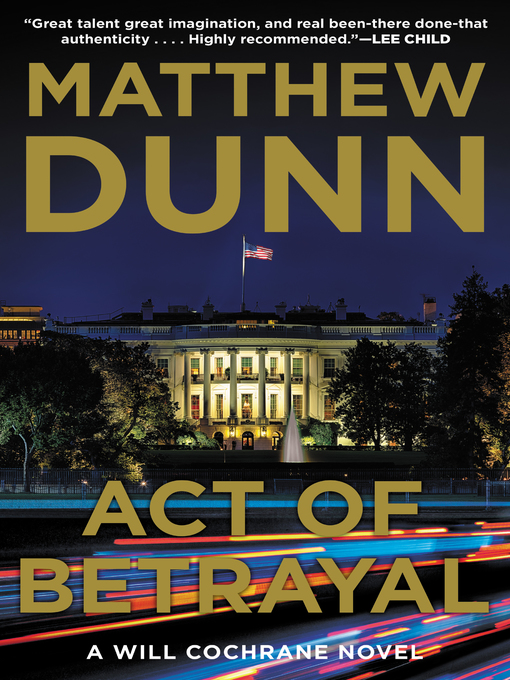 Title details for Act of Betrayal by Matthew Dunn - Available